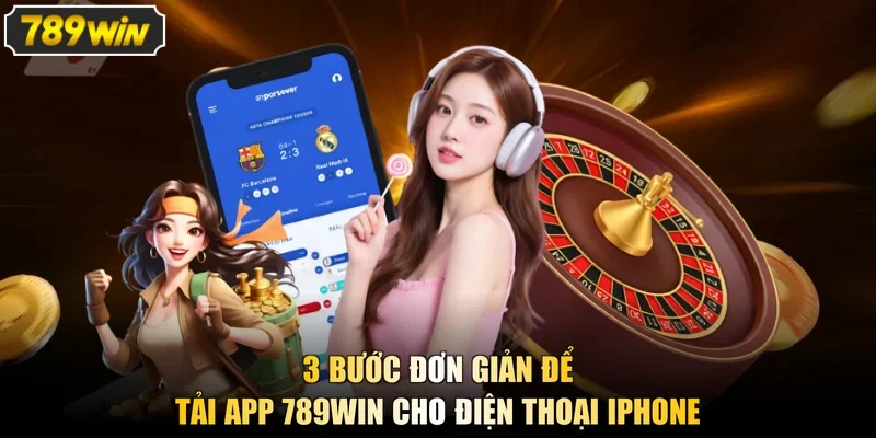 3 bước đơn giản để tải app 789win cho điện thoại Iphone
