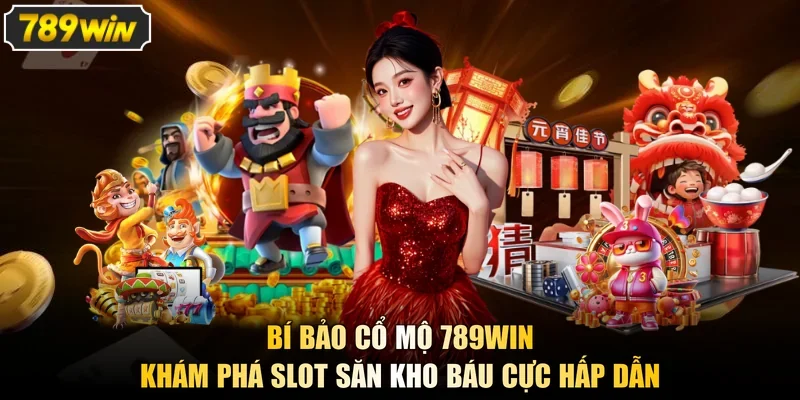 Bí Bảo Cổ Mộ 789WIN – Khám Phá Slot Săn Kho Báu Cực Hấp Dẫn