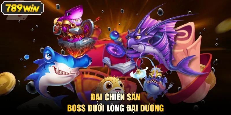 Đại chiến săn boss dưới lòng đại dương
