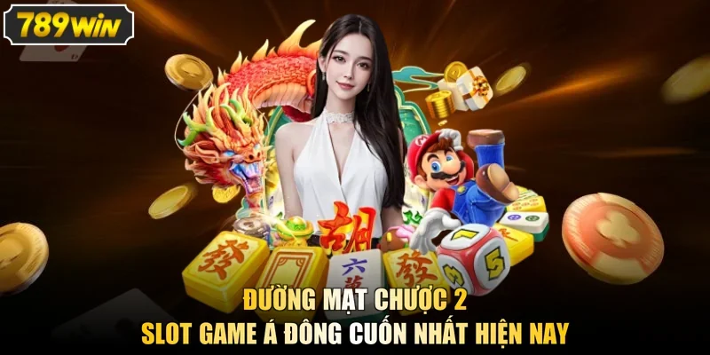 Đường Mạt Chược 2 - Slot Game Á Đông Cuốn Nhất Hiện Nay