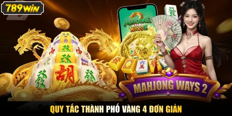 Quy tắc thành phố vàng 4 đơn giản