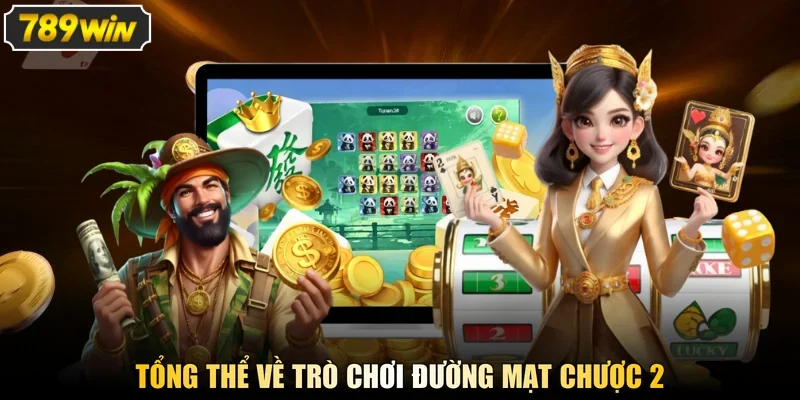Tổng thể về trò chơi Đường Mạt Chược 2