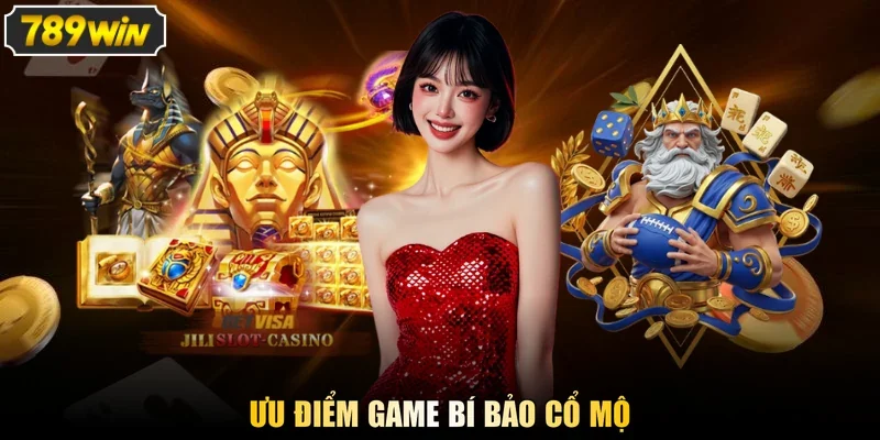 Ưu điểm game bí bảo cổ mộ